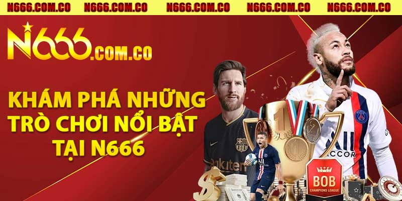 Khám phá kho sản phẩm hấp dẫn tại N666